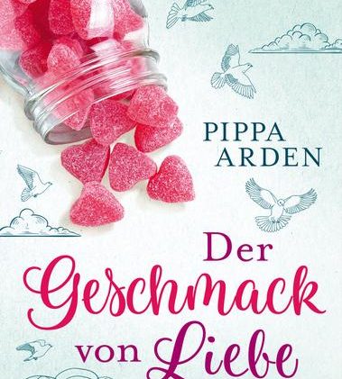 Pippa Arden: Der Geschmack von Liebe