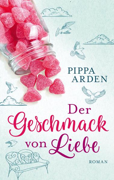Pippa Arden: Der Geschmack von Liebe
